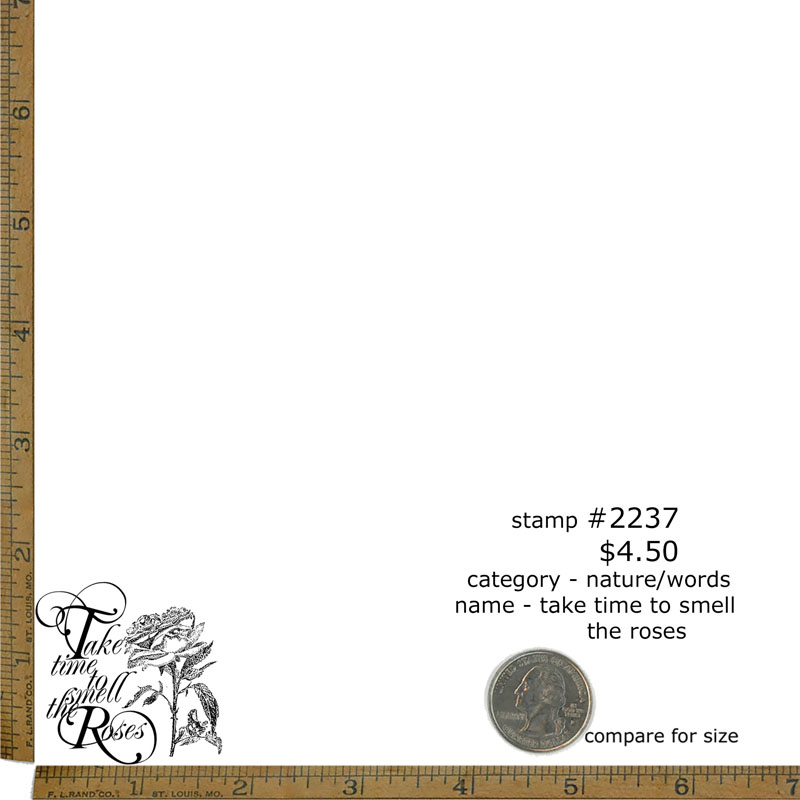 #2237 - Take Time to Smell the Roses - Nature/Words